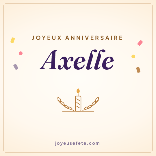 Image carrée « Joyeux anniversaire Axelle » pour WhatsApp