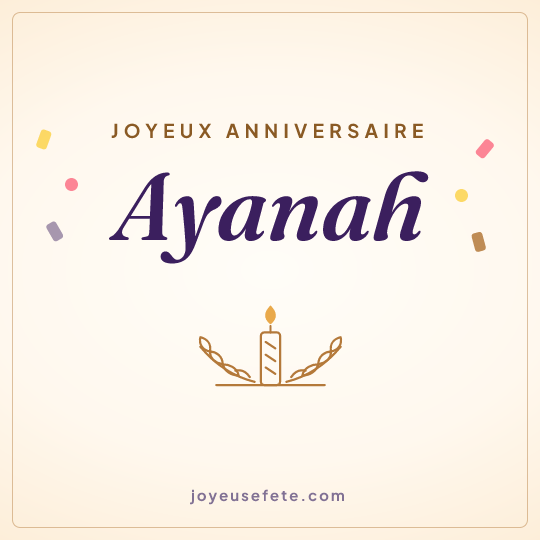 Image carrée « Joyeux anniversaire Ayanah » pour WhatsApp