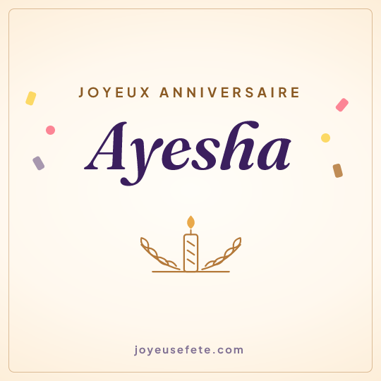 Image carrée « Joyeux anniversaire Ayesha » pour WhatsApp