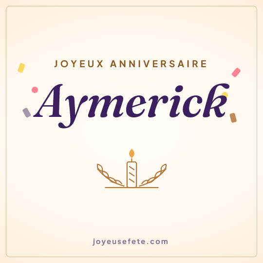 Image carrée « Joyeux anniversaire Aymerick » pour WhatsApp