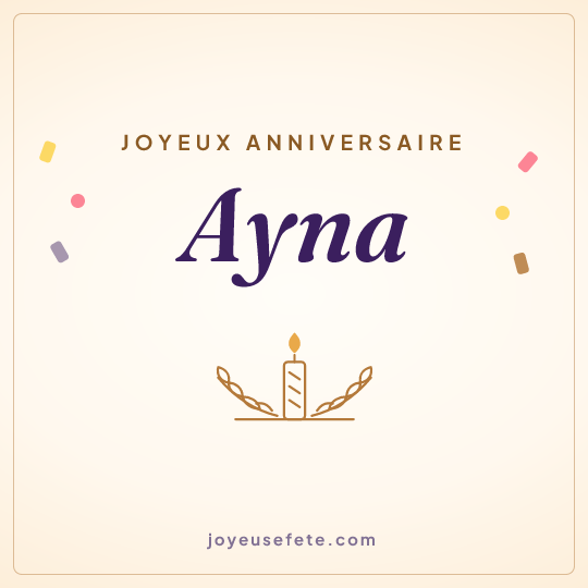 Image carrée « Joyeux anniversaire Ayna » pour WhatsApp