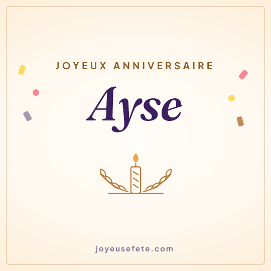 Image carrée « Joyeux anniversaire Ayse » pour WhatsApp