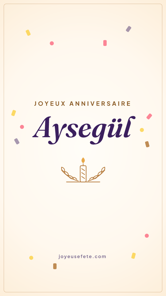 Image « Joyeux anniversaire Aysegül » au format story