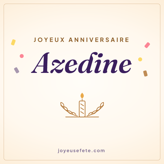 Image carrée « Joyeux anniversaire Azedine » pour WhatsApp