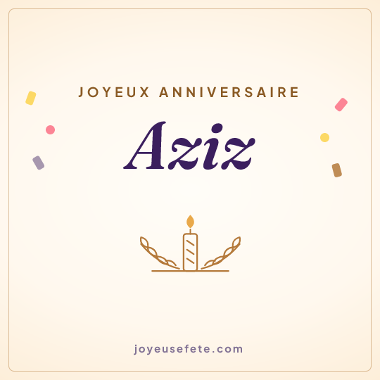 Image carrée « Joyeux anniversaire Aziz » pour WhatsApp