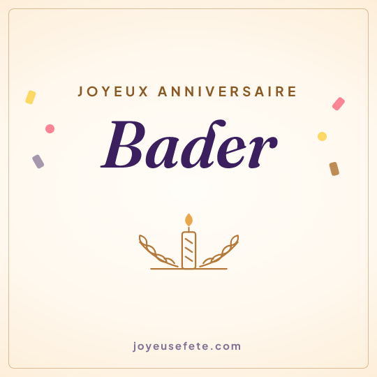 Image carrée « Joyeux anniversaire Bader » pour WhatsApp