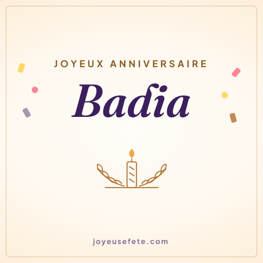 Image carrée « Joyeux anniversaire Badia » pour WhatsApp