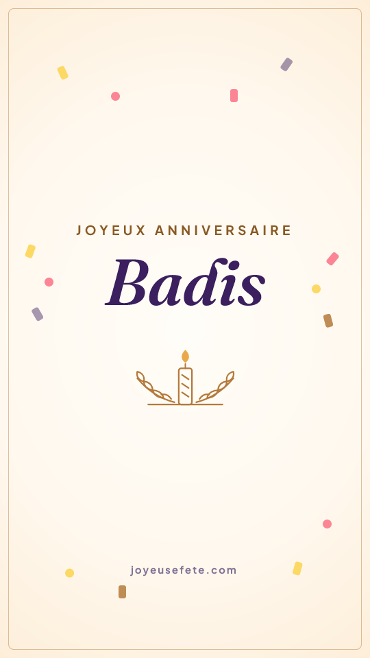 Image « Joyeux anniversaire Badis » au format story