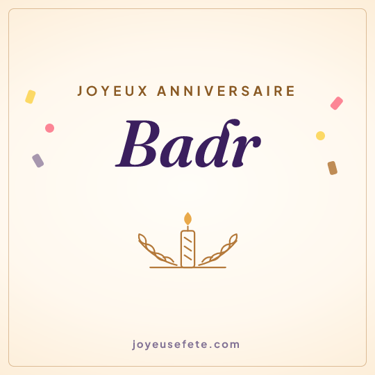 Image carrée « Joyeux anniversaire Badr » pour WhatsApp