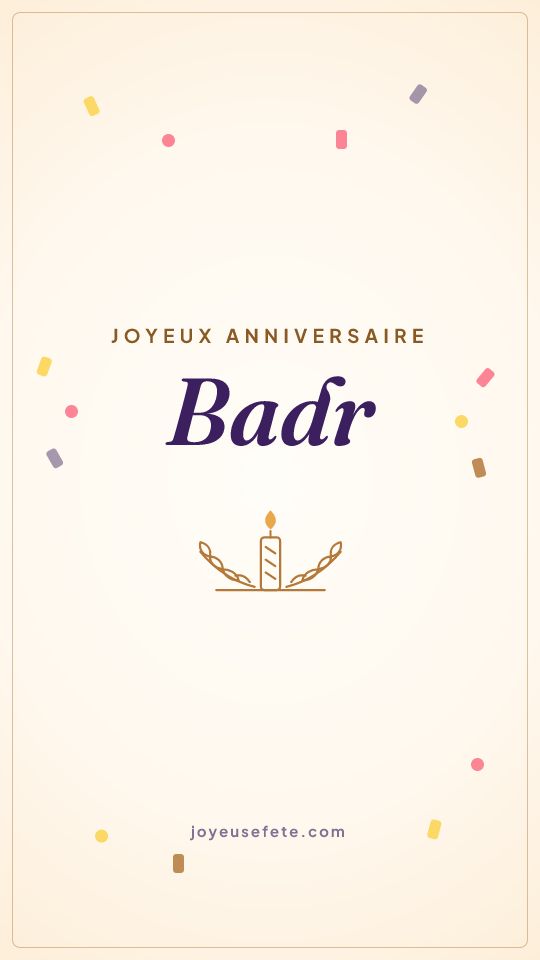 Image « Joyeux anniversaire Badr » au format story