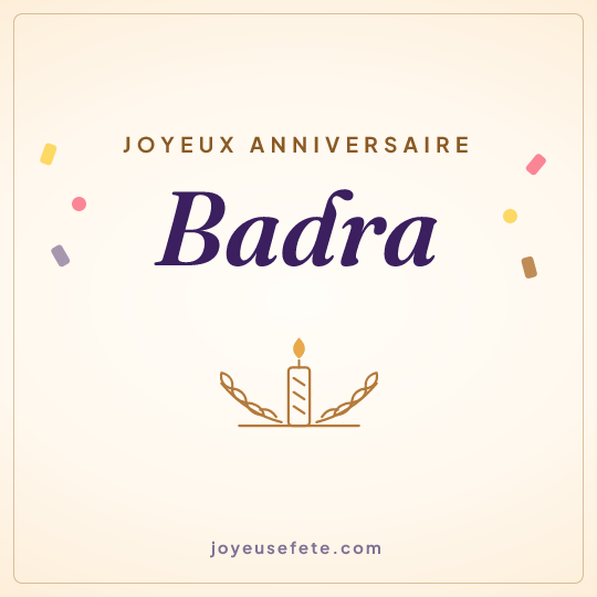 Image carrée « Joyeux anniversaire Badra » pour WhatsApp
