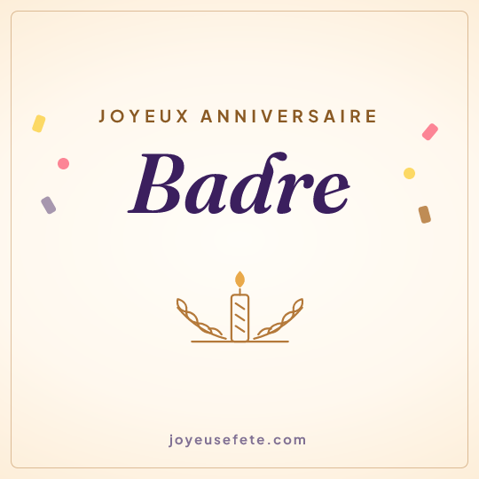 Image carrée « Joyeux anniversaire Badre » pour WhatsApp