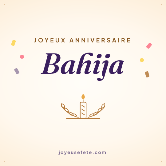 Image carrée « Joyeux anniversaire Bahija » pour WhatsApp