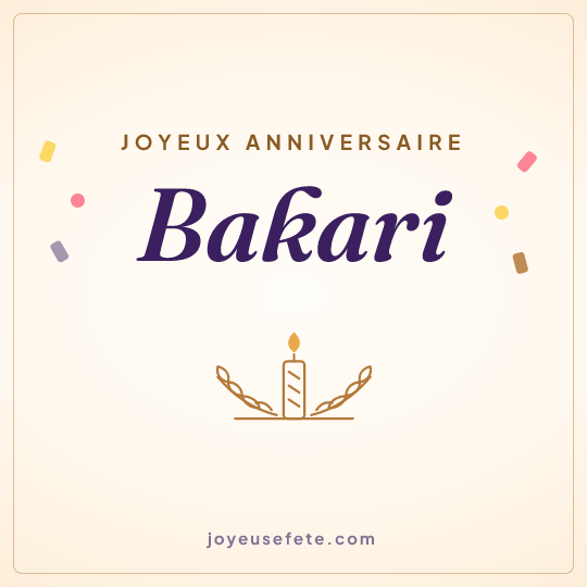 Image carrée « Joyeux anniversaire Bakari » pour WhatsApp