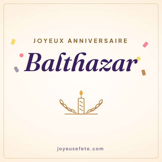 Image carrée « Joyeux anniversaire Balthazar » pour WhatsApp