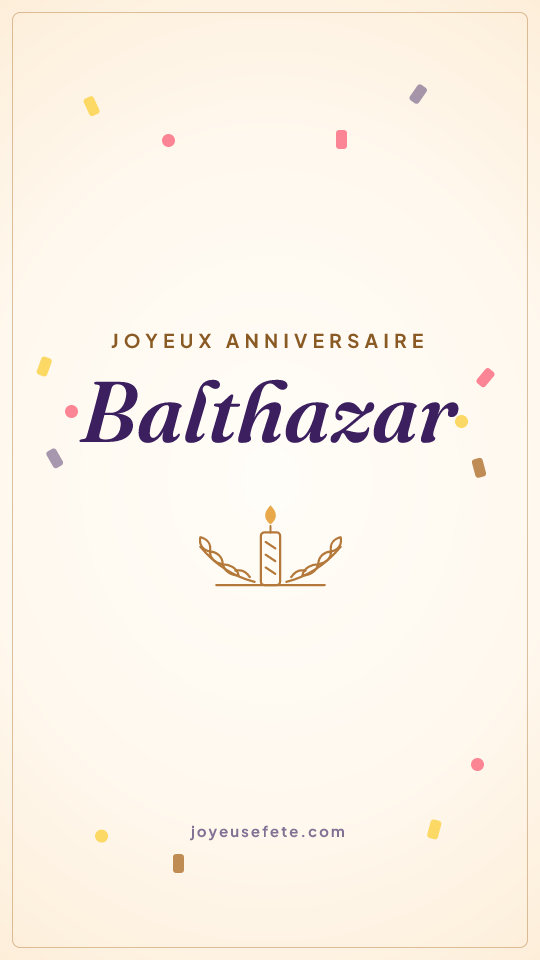 Image « Joyeux anniversaire Balthazar » au format story