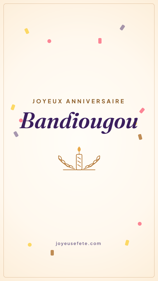 Image « Joyeux anniversaire Bandiougou » au format story