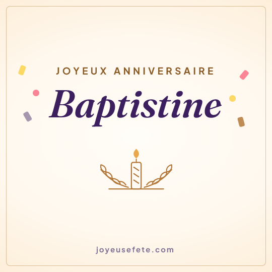 Image carrée « Joyeux anniversaire Baptistine » pour WhatsApp