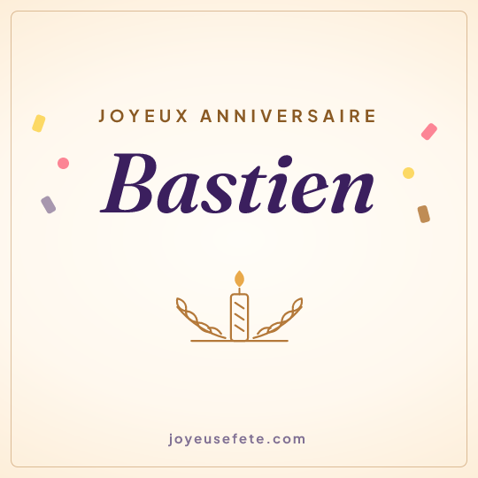 Image carrée « Joyeux anniversaire Bastien » pour WhatsApp