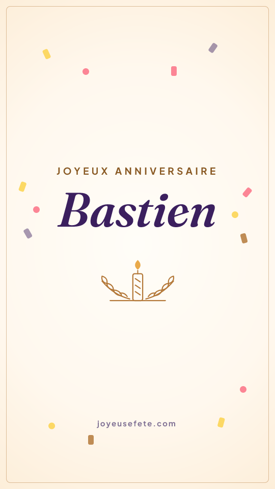 Image « Joyeux anniversaire Bastien » au format story