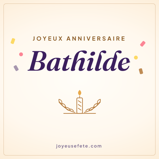 Image carrée « Joyeux anniversaire Bathilde » pour WhatsApp