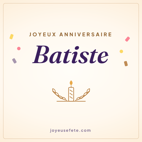 Image carrée « Joyeux anniversaire Batiste » pour WhatsApp