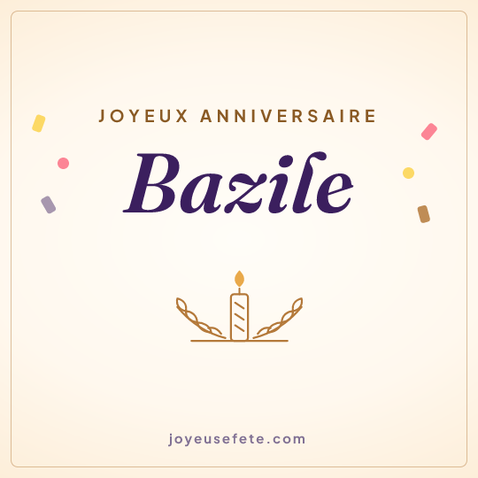 Image carrée « Joyeux anniversaire Bazile » pour WhatsApp