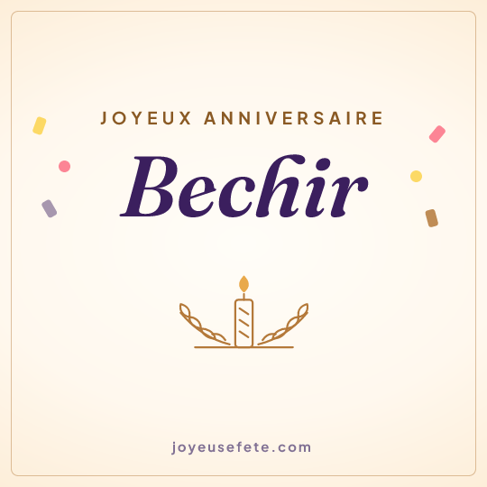 Image carrée « Joyeux anniversaire Bechir » pour WhatsApp