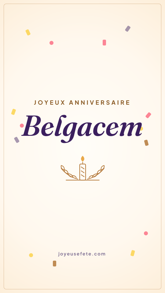 Image « Joyeux anniversaire Belgacem » au format story