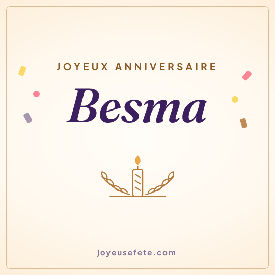 Image carrée « Joyeux anniversaire Besma » pour WhatsApp