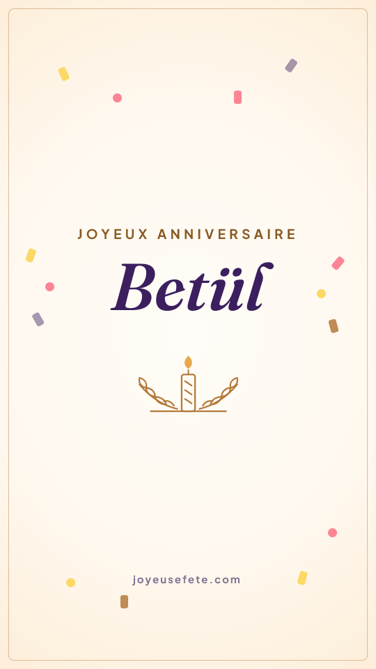 Image « Joyeux anniversaire Betül » au format story