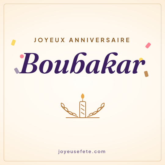 Image carrée « Joyeux anniversaire Boubakar » pour WhatsApp