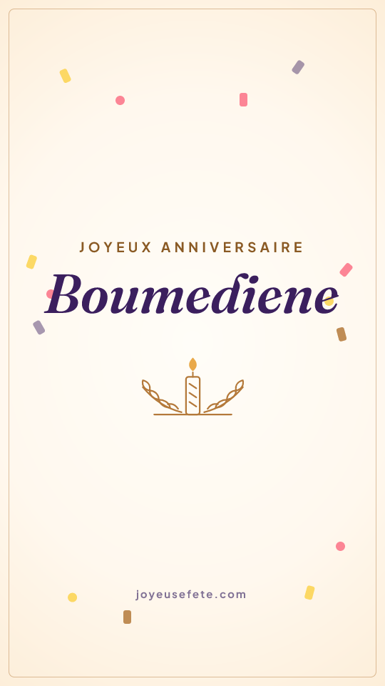 Image « Joyeux anniversaire Boumediene » au format story