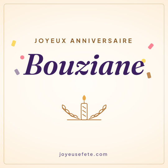Image carrée « Joyeux anniversaire Bouziane » pour WhatsApp