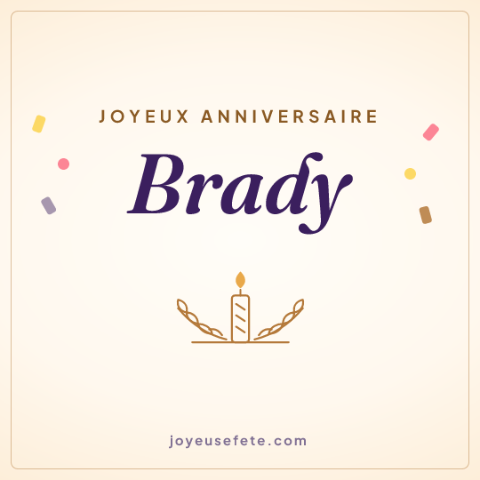 Image carrée « Joyeux anniversaire Brady » pour WhatsApp