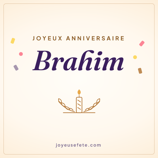 Image carrée « Joyeux anniversaire Brahim » pour WhatsApp