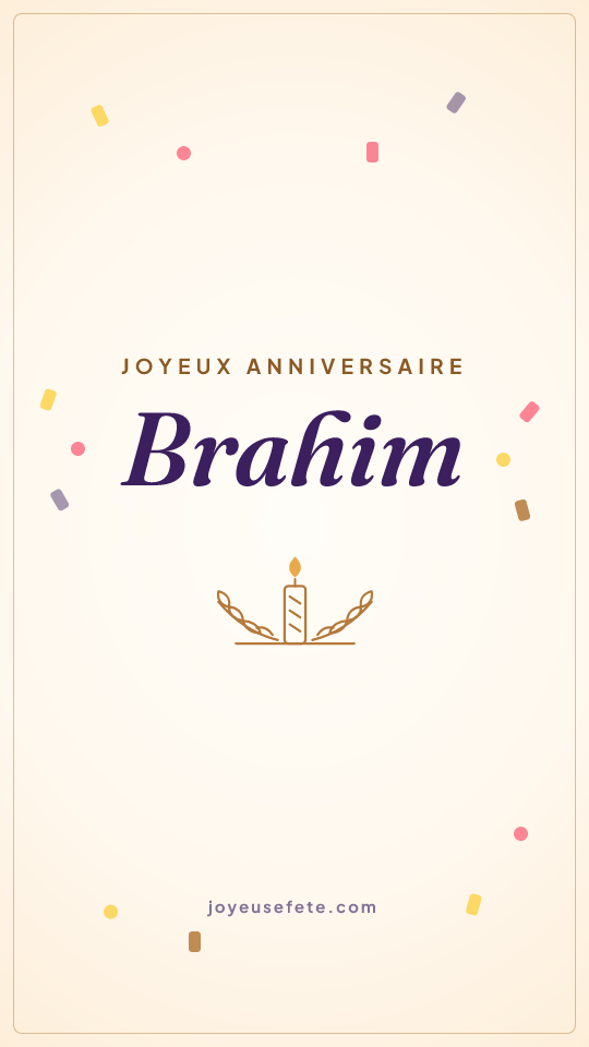 Image « Joyeux anniversaire Brahim » au format story