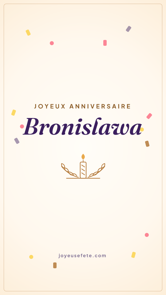Image « Joyeux anniversaire Bronislawa » au format story