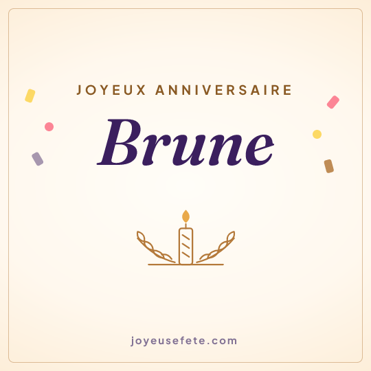 Image carrée « Joyeux anniversaire Brune » pour WhatsApp