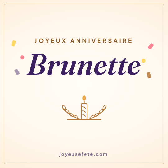 Image carrée « Joyeux anniversaire Brunette » pour WhatsApp
