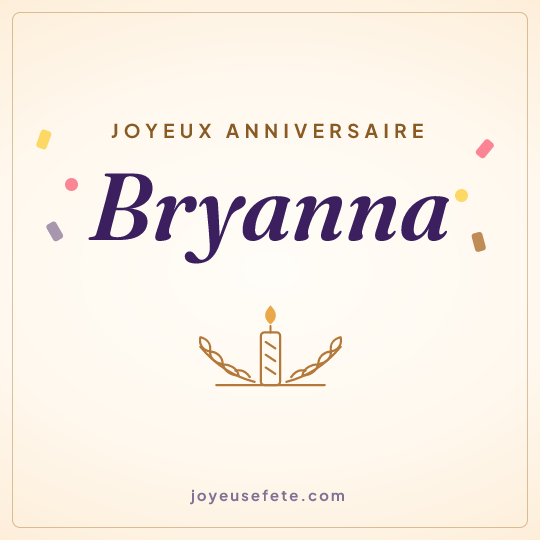 Image carrée « Joyeux anniversaire Bryanna » pour WhatsApp