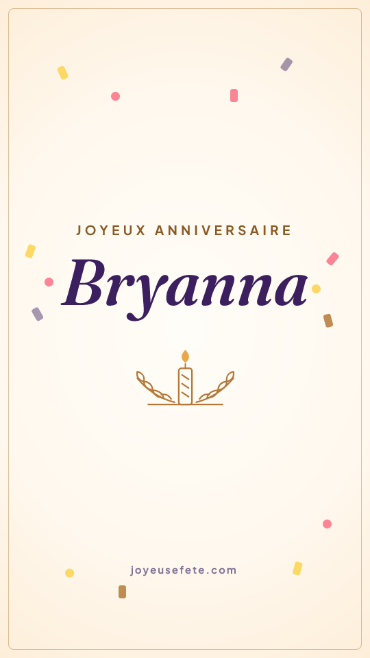 Image « Joyeux anniversaire Bryanna » au format story