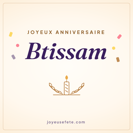 Image carrée « Joyeux anniversaire Btissam » pour WhatsApp