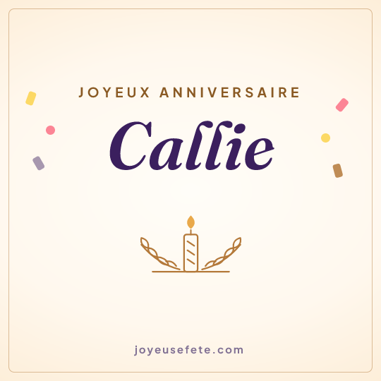 Image carrée « Joyeux anniversaire Callie » pour WhatsApp