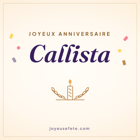 Image carrée « Joyeux anniversaire Callista » pour WhatsApp