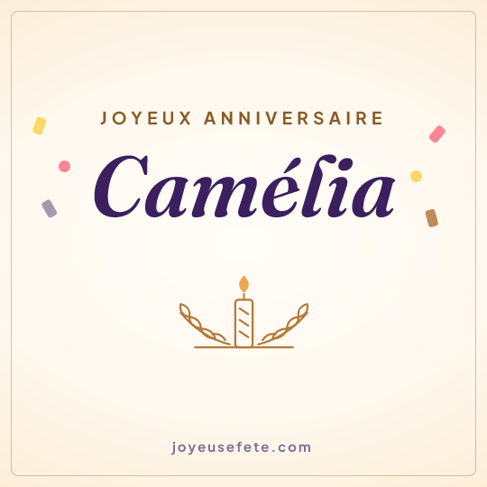 Image carrée « Joyeux anniversaire Camélia » pour WhatsApp