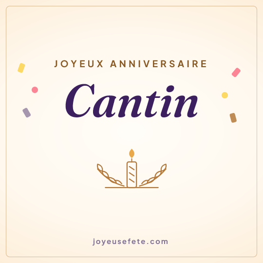 Image carrée « Joyeux anniversaire Cantin » pour WhatsApp