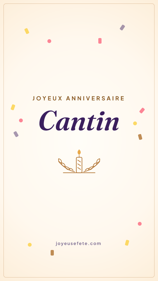 Image « Joyeux anniversaire Cantin » au format story