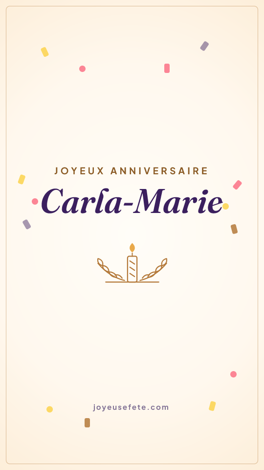 Image « Joyeux anniversaire Carla-Marie » au format story