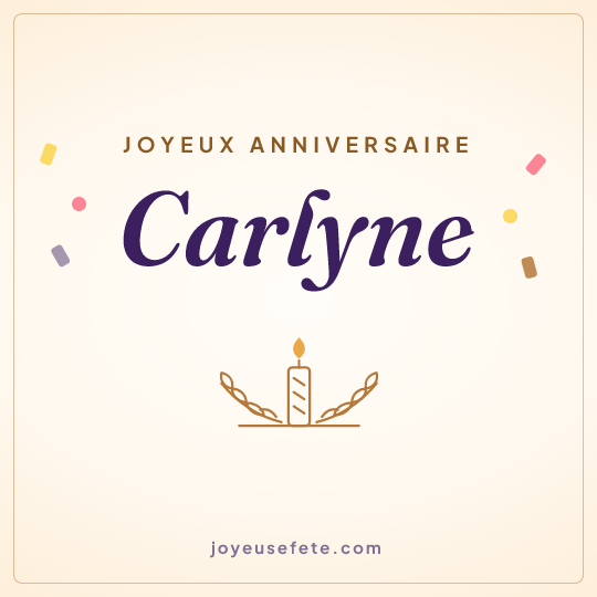 Image carrée « Joyeux anniversaire Carlyne » pour WhatsApp